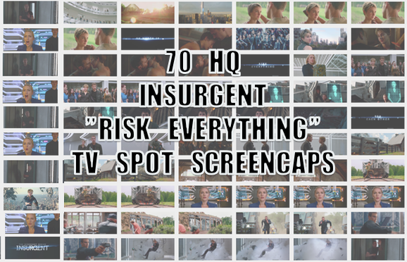 70 HQ SCREENCAPS: Insurgent “Risk Everything” TV Spot